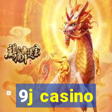 9j casino